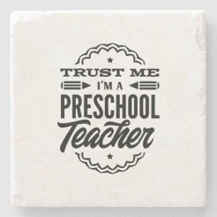 Trust Me I Am A Preschool Teacher Stone Coaster