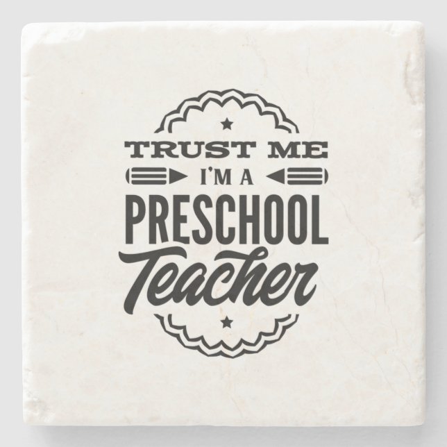 Trust Me I Am A Preschool Teacher Stone Coaster (Front)