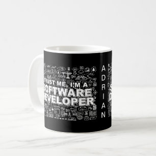 Trust Me I am a Software Developer Coffee Mug