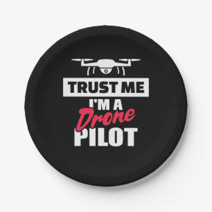 Trust Me I Am Drone Pilot Paper Plate