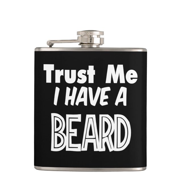 Trust Me I Have a Beard Funny Flask (Front)