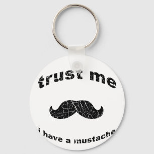 Trust me i have a moustache key ring