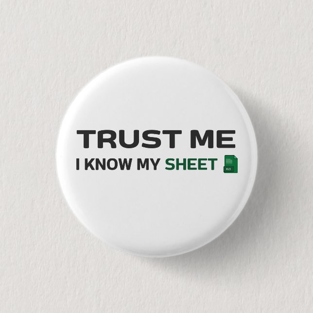 Trust me, I know my Sheet 3 Cm Round Badge (Front)