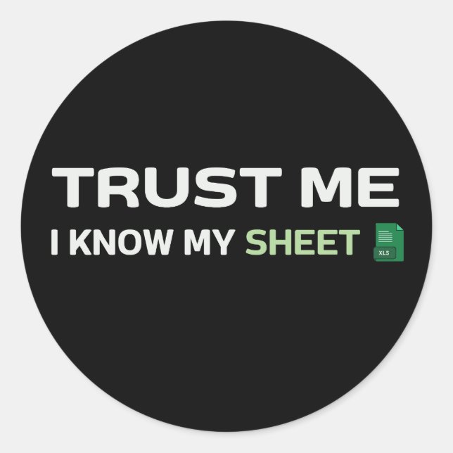 Trust me, I know my Sheet Classic Round Sticker (Front)
