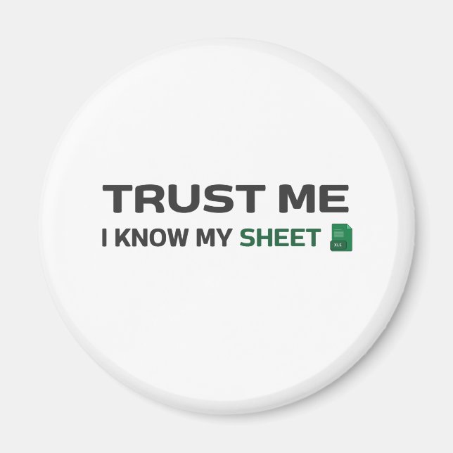 Trust me, I know my Sheet Magnet (Front)