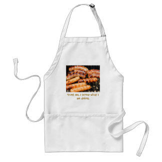 Trust me, I know what I am doing. Standard Apron