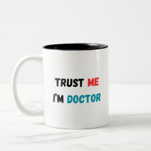 Trust Me, I’m a Doctor Mug