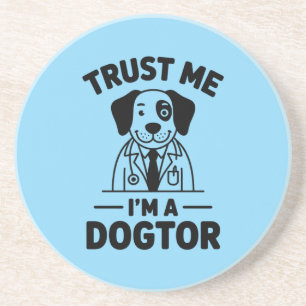 Trust Me I’m a Dogtor Coaster