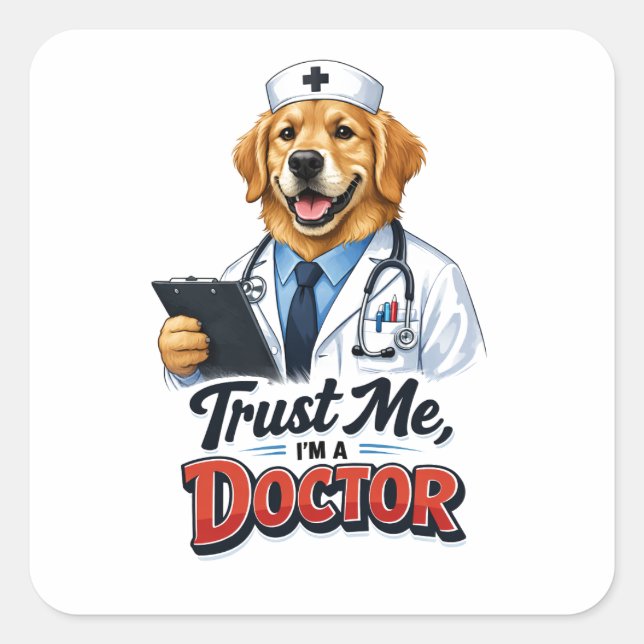 Trust Me I’m a Dogtor Funny Dog Doctor Square Sticker (Front)
