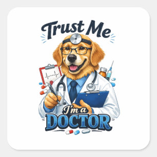 Trust Me I’m a Dogtor Funny Dog Doctor Square Sticker
