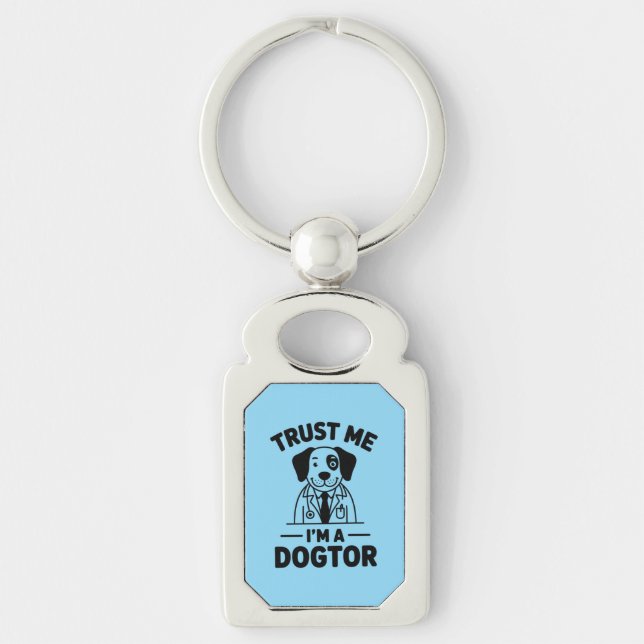 Trust Me I’m a Dogtor Key Ring (Front)