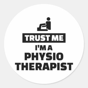 Trust me I’m a physiotherapist Classic Round Sticker