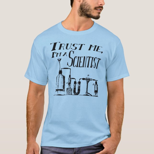 Trust me, I’m a scientist T-Shirt (Front)