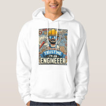 "Trust Me, I’m An Engineer" 3D Designer Hoodie