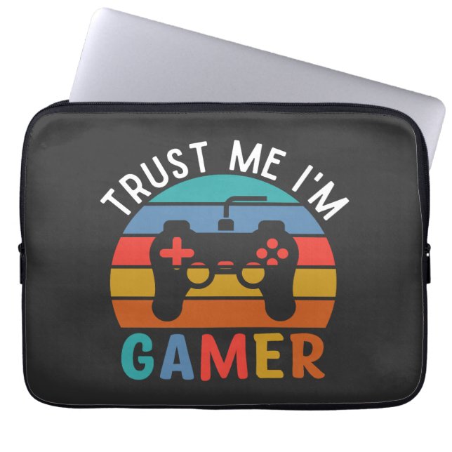 Trust Me Iam A Gamer, Funny Gamer Quote Laptop Sleeve (Front)