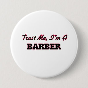 Trust me I'm a Barber 7.5 Cm Round Badge