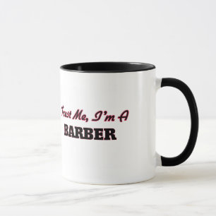Trust me I'm a Barber Mug