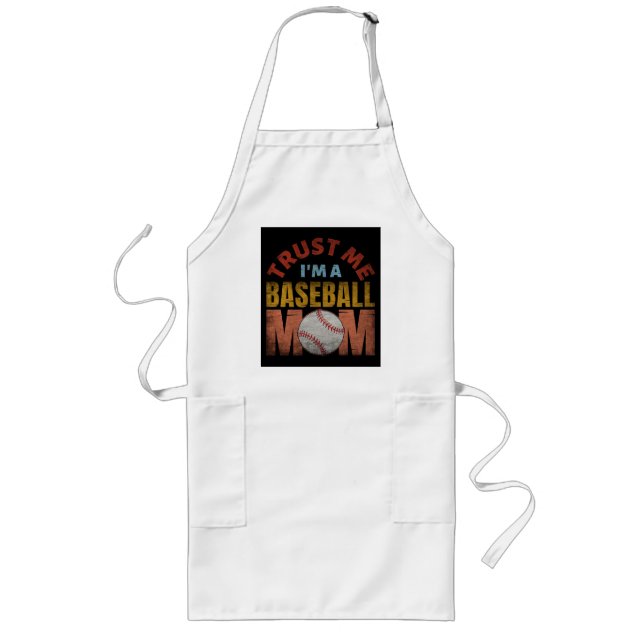 TRUST ME I'M A BASEBALL MOM LONG APRON (Front)