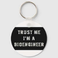 Trust Me I'm A Bioengineer