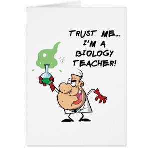 Trust Me... I'm a Biology Teacher
