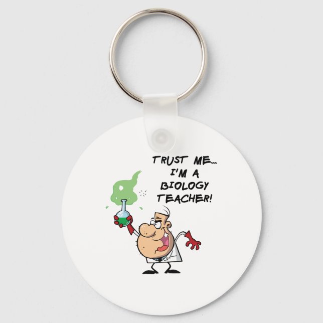 Trust Me... I'm a Biology Teacher Key Ring (Front)