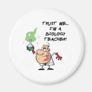 Trust Me... I'm a Biology Teacher Magnet