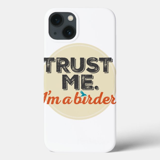 Trust me. I'm a Birder! Emblem Case-Mate iPhone Case (Back)