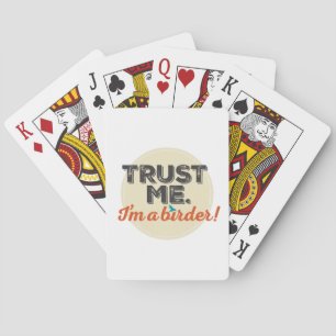 Trust me. I'm a Birder! Emblem Playing Cards
