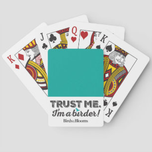 Trust me. I'm a Birder! Playing Cards