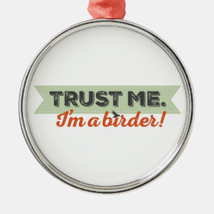 Trust me. I'm a Birder! Ribbon Metal Tree Decoration