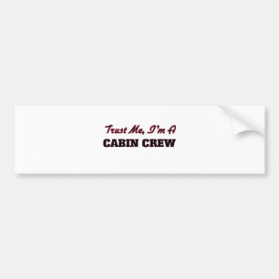 Trust me I'm a Cabin Crew Bumper Sticker
