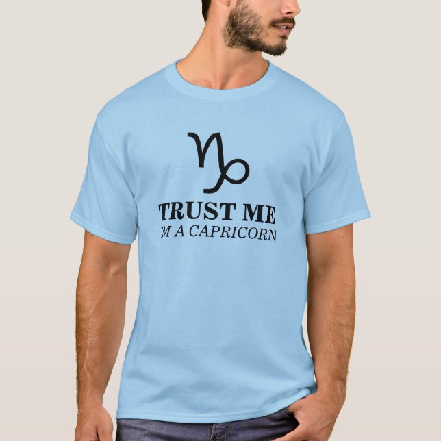 Trust Me I'm A Capricorn T-Shirt (Front)
