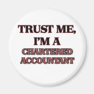 Trust Me I'm A CHARTERED ACCOUNTANT Magnet