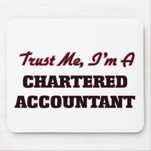 Trust me I'm a Chartered Accountant Mouse Pad