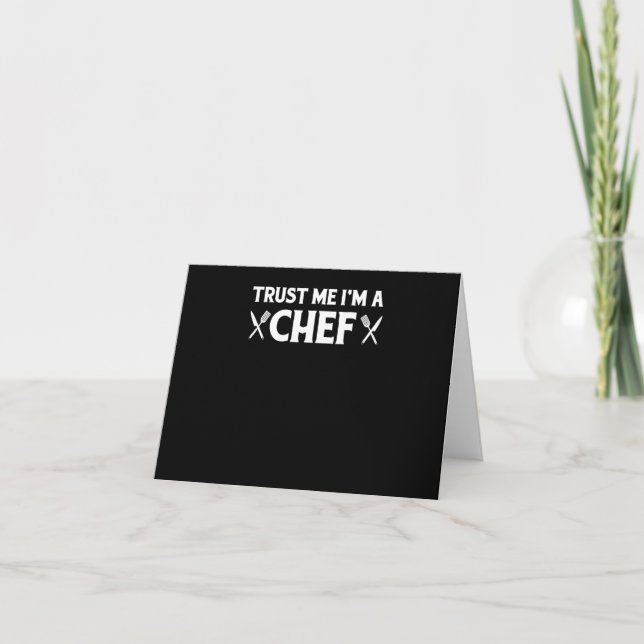 Trust me im a chef | funny love cooking quotes card (Front)