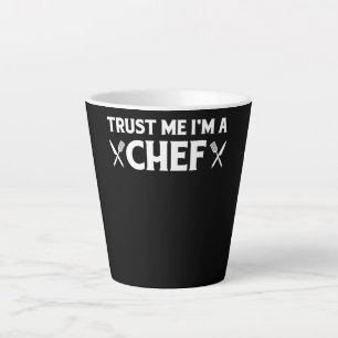 Trust me im a chef funny love cooking quotes latte mug