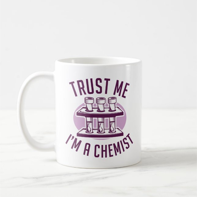 Trust Me I'm A Chemist Coffee Mug (Left)
