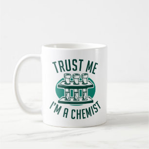 Trust Me I'm A Chemist Coffee Mug