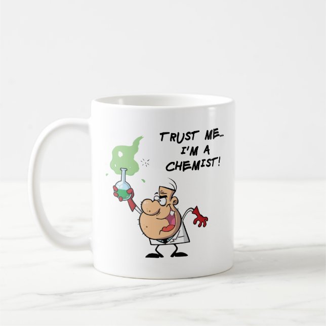 Trust Me, I'm a Chemist Coffee Mug (Left)