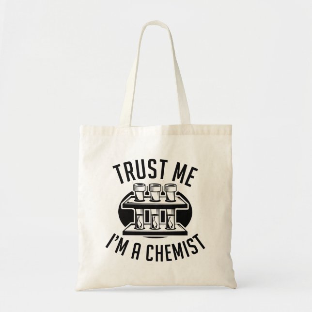 Trust Me I'm A Chemist Tote Bag (Front)