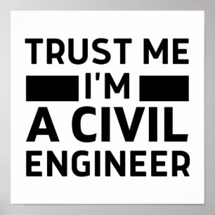 Trust Me I'm A Civil Engineer Poster