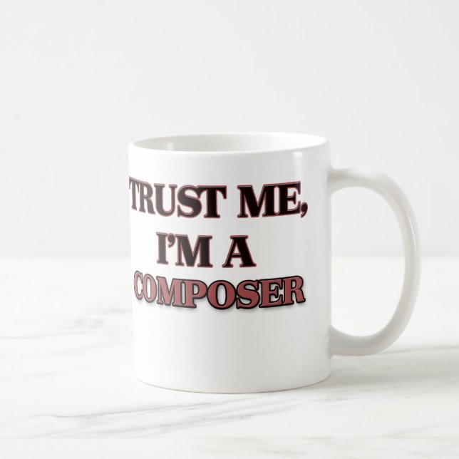 Trust Me I'm A COMPOSER Coffee Mug (Right)