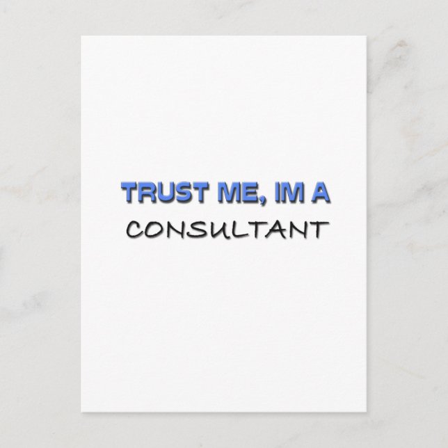 Trust Me I'm a Consultant Postcard (Front)