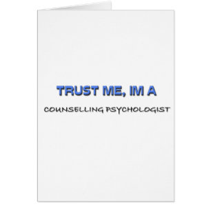 Trust Me I'm a Counselling Psychologist