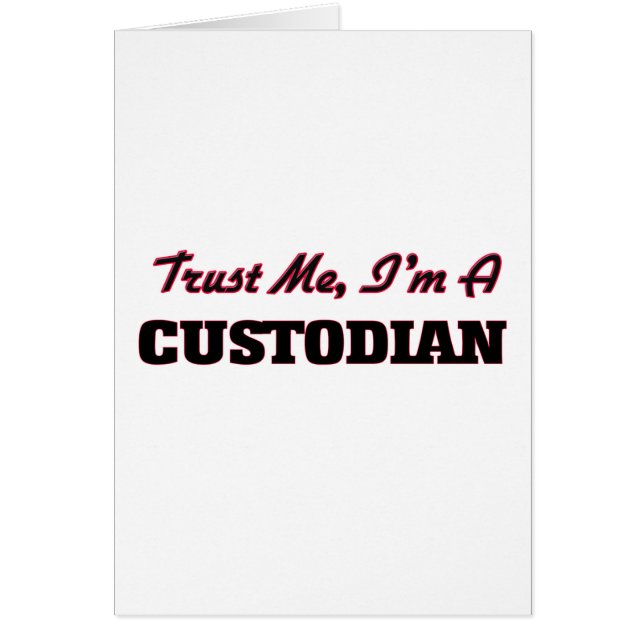 Trust me I'm a Custodian (Front)
