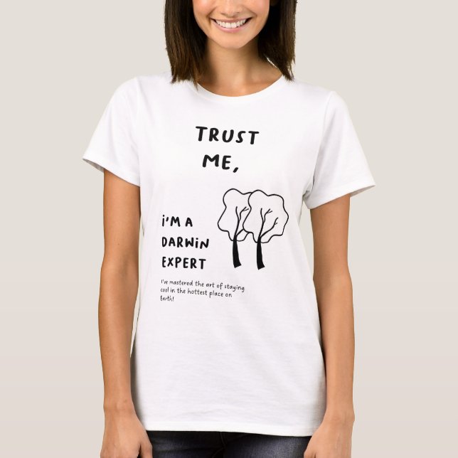 Trust Me, I'm a Darwin Expert T-Shirt (Front)