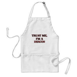 Trust Me I'm A DEACON Standard Apron