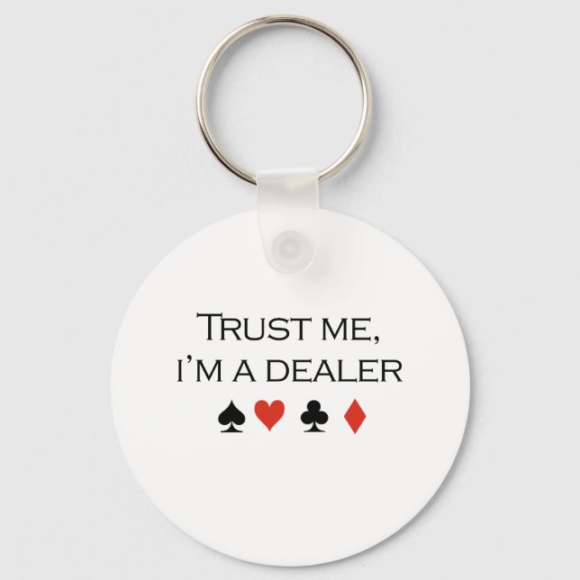 Trust me im a dealer T-shirt Key Ring (Front)