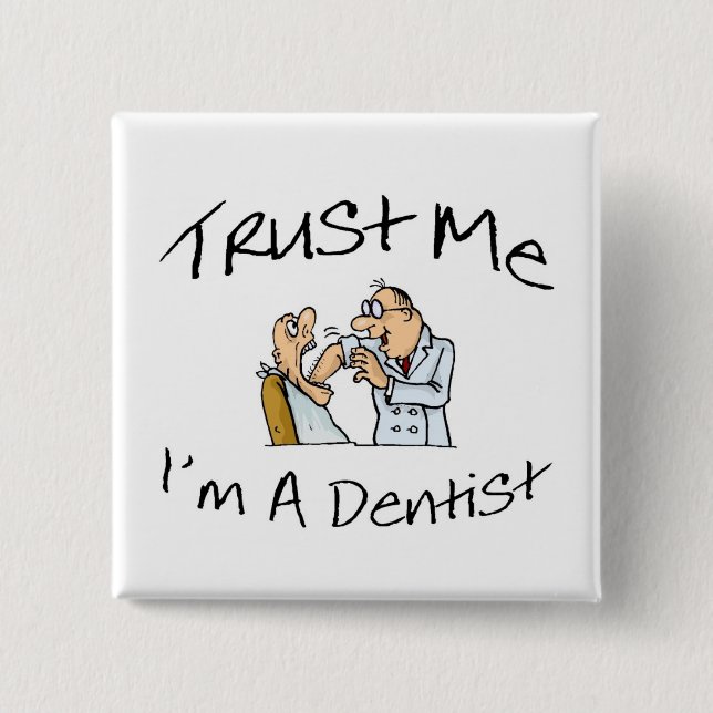 Trust Me Im A Dentist 2 15 Cm Square Badge (Front)