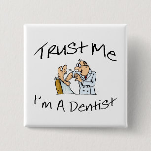 Trust Me Im A Dentist 2 15 Cm Square Badge